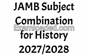 JAMB Subject Combination for History 2027/2028