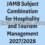 JAMB Subject Combination for Hospitality and Tourism Management 2027/2028