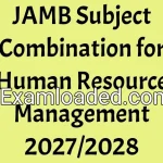 JAMB Subject Combination for Human Resource Management 2027/2028
