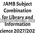 JAMB Subject Combination for Library and Information Science 2027/2028