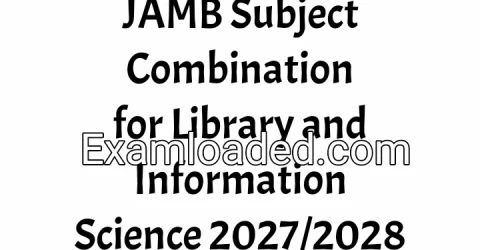 JAMB Subject Combination for Library and Information Science 2027/2028
