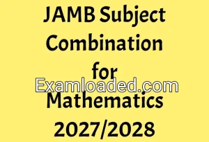 JAMB Subject Combination for Mathematics 2027/2028