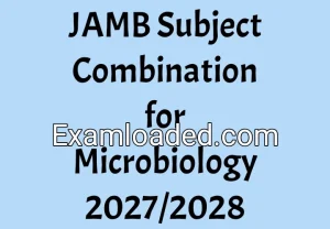 JAMB Subject Combination for Microbiology 2027/2028