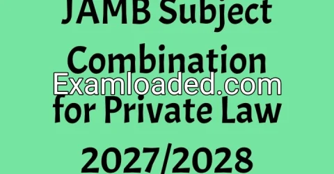 JAMB Subject Combination for Private Law 2027/2028