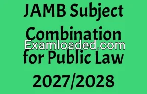 JAMB Subject Combination for Public Law 2027/2028