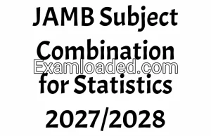 JAMB Subject Combination for Statistics 2027/2028
