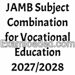 JAMB Subject Combination for Vocational Education 2027/2028