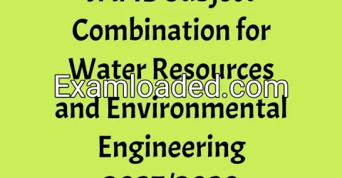 JAMB Subject Combination for Water Resources and Environmental Engineering 2027/2028