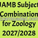 JAMB Subject Combination for Zoology 2027/2028