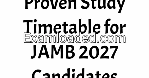 Proven Study Timetable for JAMB 2027 Candidates
