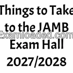 Things to Take to the JAMB Exam Hall 2027/2028