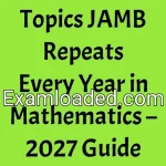 Topics JAMB Repeats Every Year in Mathematics – 2027 Guide