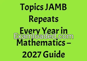 Topics JAMB Repeats Every Year in Mathematics – 2027 Guide