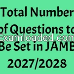 Total Number of Questions to Be Set in JAMB 2027/2028