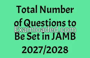 Total Number of Questions to Be Set in JAMB 2027/2028
