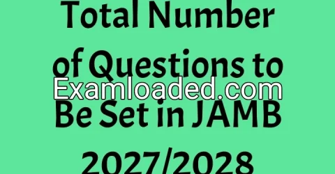 Total Number of Questions to Be Set in JAMB 2027/2028