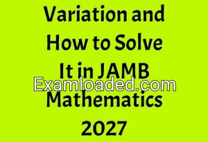 Variation and How to Solve It in JAMB Mathematics 2027