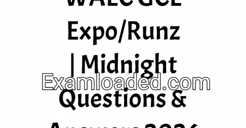 WAEC GCE Expo/Runz | Midnight Questions & Answers 2026