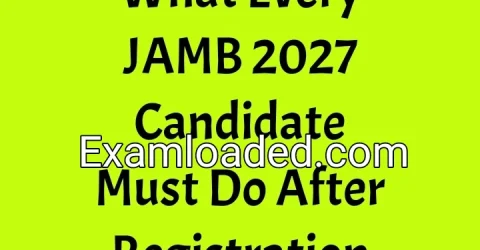 What Every JAMB 2027 Candidate Must Do After Registration