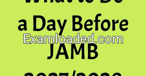 What to Do a Day Before JAMB 2027/2028