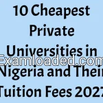 10 Cheapest Private Universities in Nigeria and Their Tuition Fees 2027