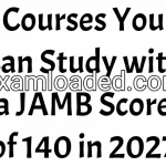 Courses You Can Study with a JAMB Score of 140 in 2027