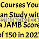 Courses You Can Study with a JAMB Score of 150 in 2027