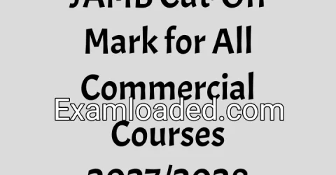 JAMB Cut-Off Mark for All Commercial Courses 2027/2028