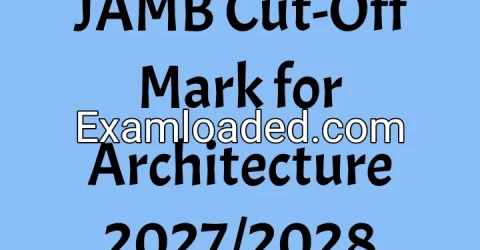 JAMB Cut-Off Mark for Architecture 2027/2028