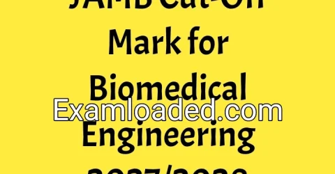 JAMB Cut-Off Mark for Biomedical Engineering 2027/2028