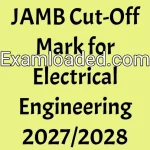 JAMB Cut-Off Mark for Electrical Engineering 2027/2028