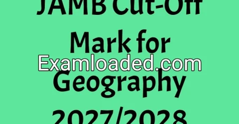 JAMB Cut-Off Mark for Geography 2027/2028