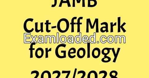 JAMB Cut-Off Mark for Geology 2027/2028
