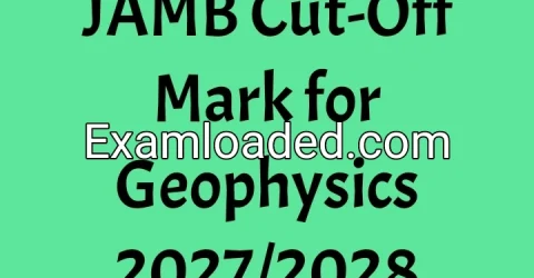 JAMB Cut-Off Mark for Geophysics 2027/2028