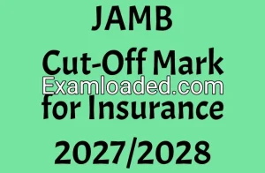 JAMB Cut-Off Mark for Insurance 2027/2028