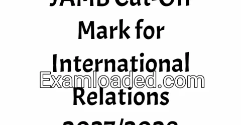 JAMB Cut-Off Mark for International Relations 2027/2028