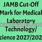 JAMB Cut-Off Mark for Medical Laboratory Technology/Science 2027/2028