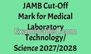 JAMB Cut-Off Mark for Medical Laboratory Technology/Science 2027/2028