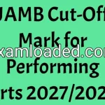 JAMB Cut-Off Mark for Performing Arts 2027/2028