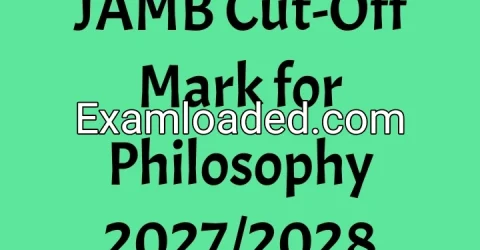 JAMB Cut-Off Mark for Philosophy 2027/2028
