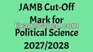 JAMB Cut-Off Mark for Political Science 2027/2028