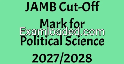 JAMB Cut-Off Mark for Political Science 2027/2028