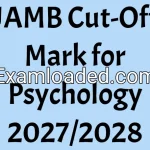 JAMB Cut-Off Mark for Psychology 2027/2028