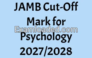 JAMB Cut-Off Mark for Psychology 2027/2028