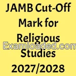 JAMB Cut-Off Mark for Religious Studies 2027/2028