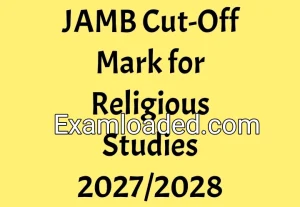 JAMB Cut-Off Mark for Religious Studies 2027/2028