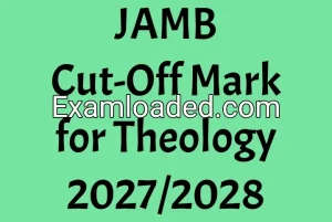 JAMB Cut-Off Mark for Theology 2027/2028
