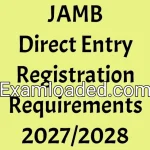 JAMB Direct Entry Registration Requirements 2027/2028