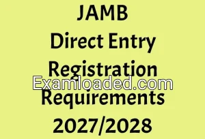 JAMB Direct Entry Registration Requirements 2027/2028