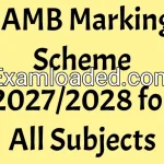 JAMB Marking Scheme 2027/2028 for All Subjects